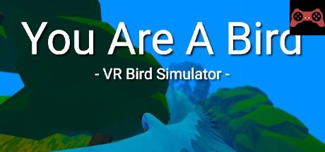 You Are A Bird System Requirements