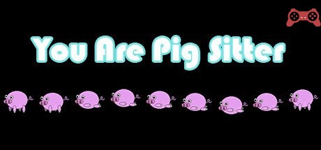you are pig sitter System Requirements
