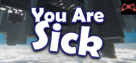 You Are Sick System Requirements
