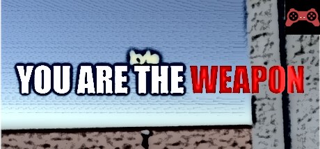 You are the weapon! System Requirements