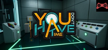 You Don't Have Time System Requirements