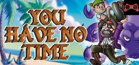 You Have No Time System Requirements