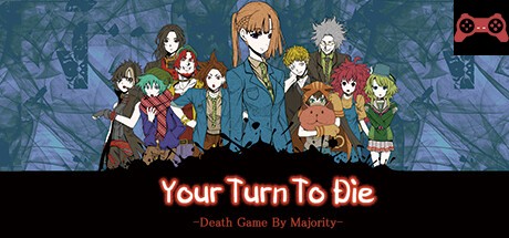 Your Turn To Die -Death Game By Majority- System Requirements