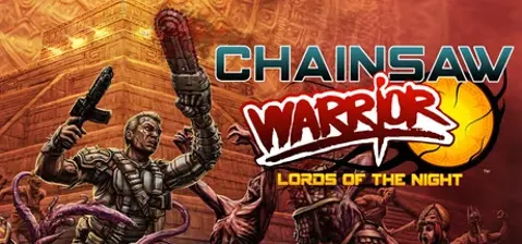 Chainsaw Warrior: Lords of the Night