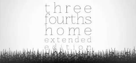 Three Fourths Home: Extended Edition cover
