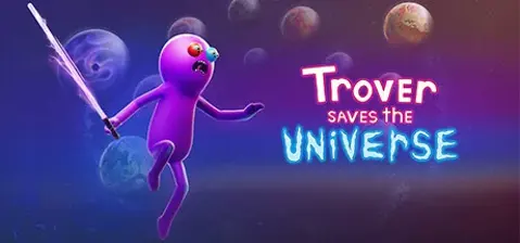 Trover Saves the Universe