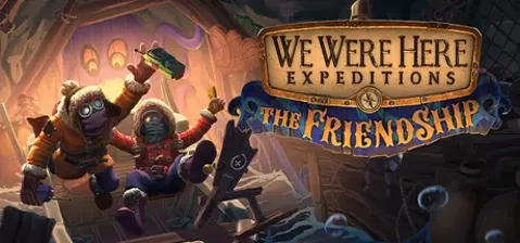 We Were Here Expeditions: The FriendShip cover